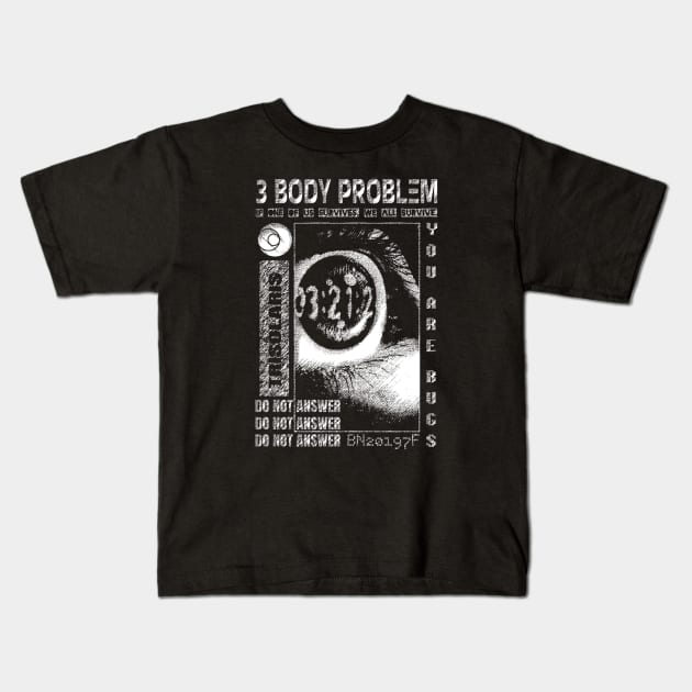 3 BODY PROBLEM TV SERIES Kids T-Shirt by ArcaNexus